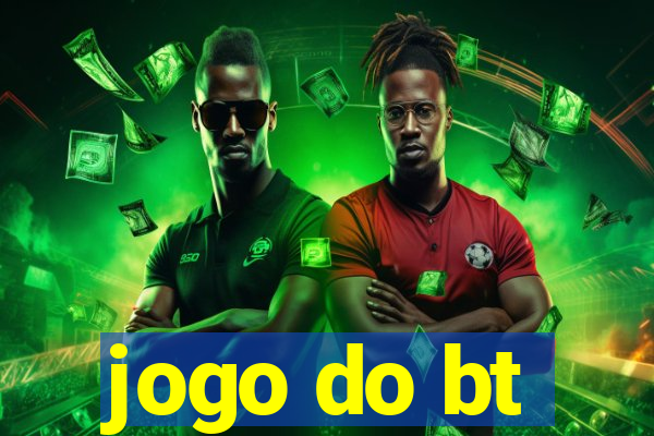 jogo do bt